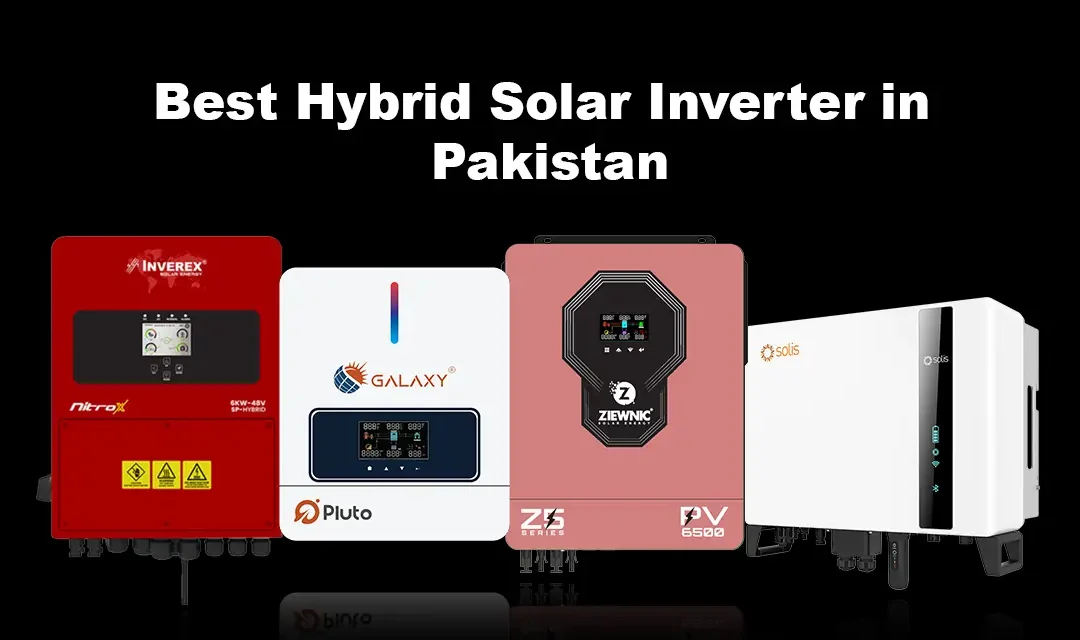 Best Hybrid Solar Inverter in Pakistan| The Xperts Pakistan