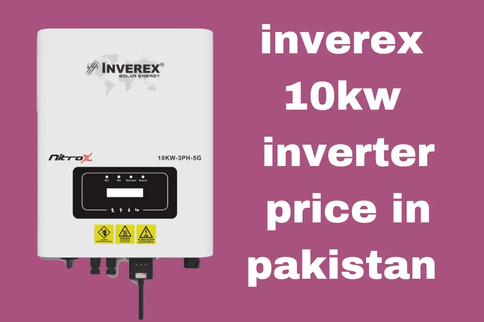inverex 10kw inverter price in pakistan May 2024| The Xperts Pakistan