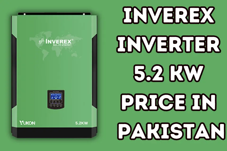 Inverex Inverter 5.2 kW Price in Pakistan September 2024| The Xperts Pakistan